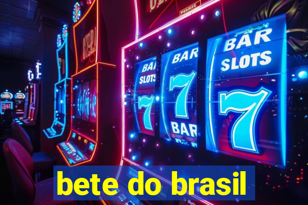 bete do brasil